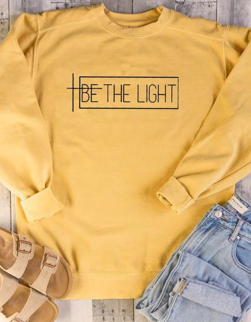 Load image into Gallery viewer, Be the Light 100% Cotton Sweatshirt Casual Inspirational Quote Pullovers Scripture Women Long Sleeve Christian Sweatshirts
