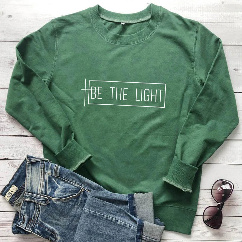 Be the Light 100% Cotton Sweatshirt Casual Inspirational Quote Pullovers Scripture Women Long Sleeve Christian Sweatshirts